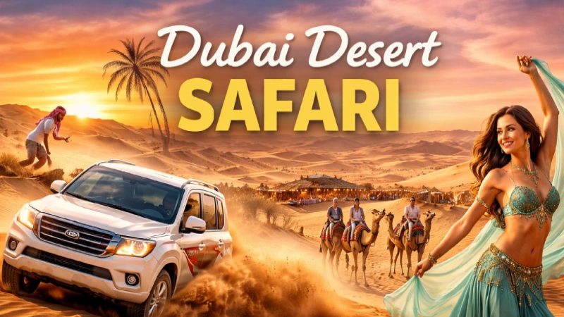 Dubai desert safari complete guide