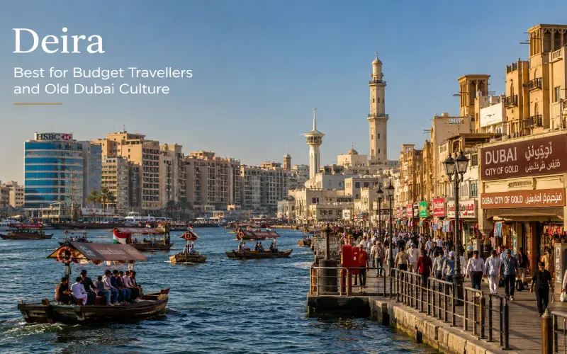 Deira - Best for Budget Travellers and Old Dubai Culture